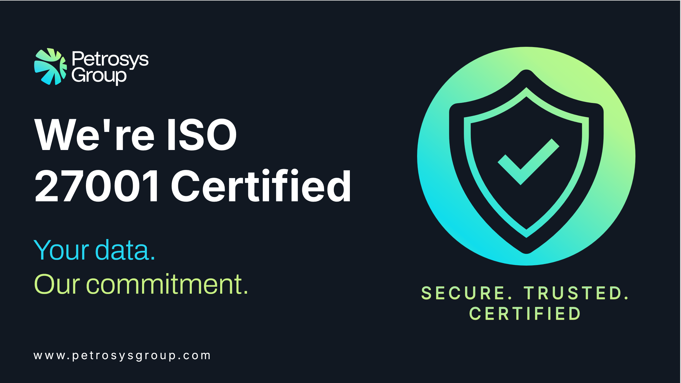 Petrosys Group Achieves ISO 27001 Certification